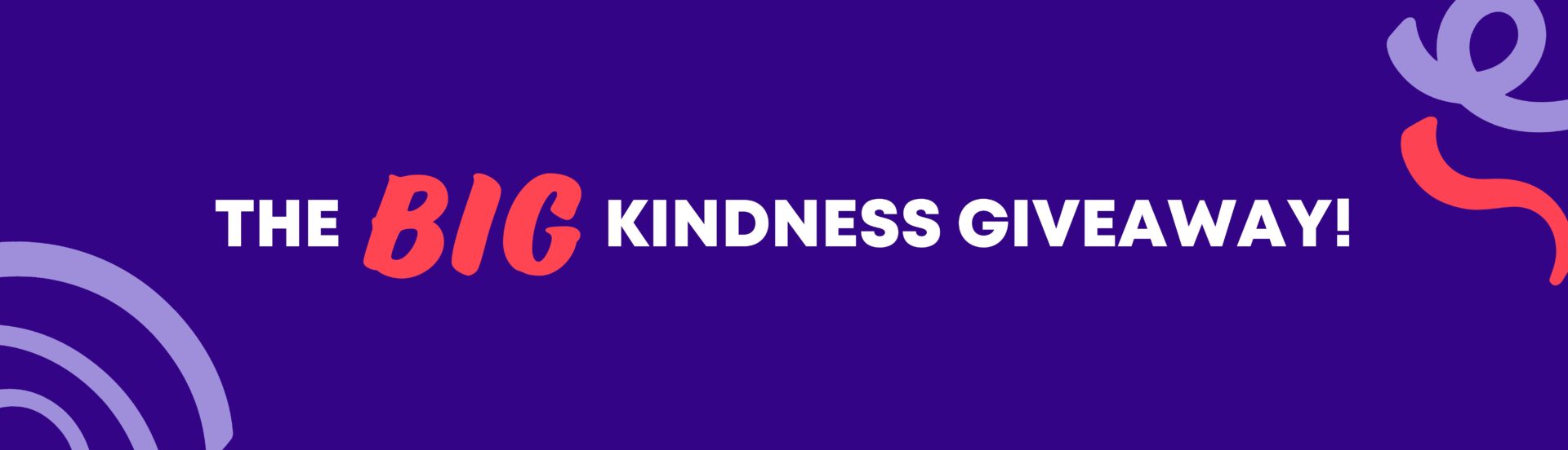 The BIG Kindness Giveaway!